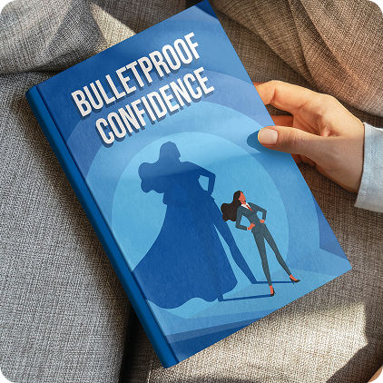 Bonus #2: Unshakeable Confidence